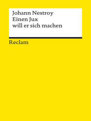 cover image of Einen Jux will er sich machen. Posse mit Gesang in vier Aufzügen